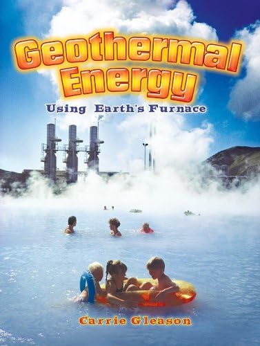 Geothermal Energy: Using Earth's Furnace (Energy Revolution) Paperback – March 1, 2008