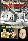 Hollywood's Earth Shattering Scandals: The infamous, villains, nymphomaniacs and shady character in motion pictures. 8th Edition. Book/Part 2. (Showbiz Entertainment And Cinema Stars obsession w)