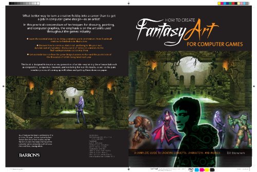 How to Create Fantasy Art for Video Games: A Complete Guide to Creating Concepts, Characters, and Worlds