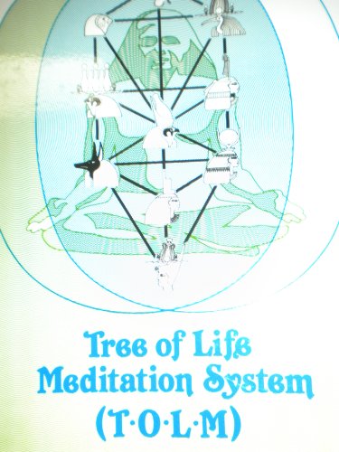 Tree of Life Meditation System (T.O.L.M.), by Ra Un Nefer Amen Tree of Life Meditation System (T.O.L.M.), by Ra Un Nefer Amen