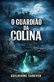 Livro O Guardião da Colina: Segredos enterrados sob uma pequena cidade