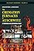 The Cremation Furnaces of Auschwitz, Part 1: History and Technology: A Technical and Historical Study. (Holocaust Handbooks) (Volume 24)