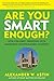 Are You Smart Enough?