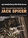 My Vocabulary Did This to Me: The Collected Poetry of Jack Spicer (Wesleyan Poetry Series) by Jack Spicer, Peter Gizzi