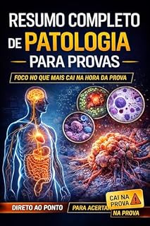 Livro Resumo Completo de Patologia para Provas: Foco no que Mais Cai na Hora da Prova | Base Robbins Simplificada (Série Medicina Direta)