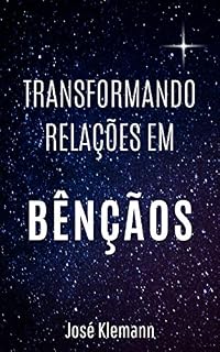 Livro Transformando relações em bênçãos: Quatro décadas observando relacionamentos