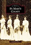 St.  Mary's  County   (MD)  (Images  of  America)