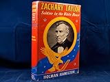 Front cover for the book Zachary Taylor, Soldier in the White House by Holman Hamilton