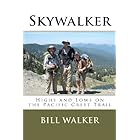 Skywalker: Highs and Lows on the Pacific Crest Trail