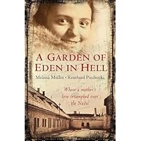 A Garden of Eden in Hell The Life of Alice HerzSommer Muller