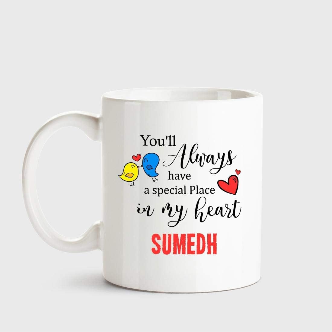 Huppme Sumedh Always Have a Special Place in My Heart Love White Coffee Name Ceramic Mug