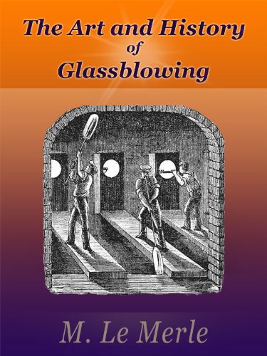 The Art and History of Glassblowing