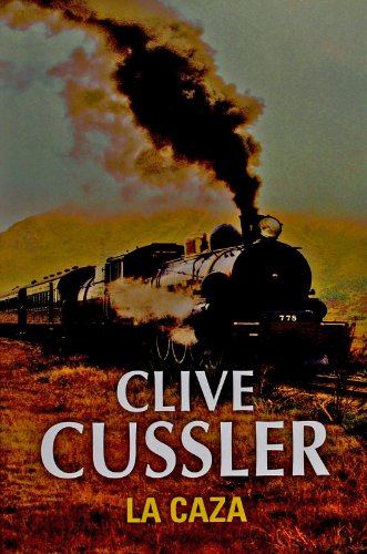 La caza / The Chase (Spanish Edition) - Clive Cussler