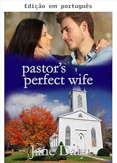 Livro A esposa perfeita do pastor (Série Corações de Main, Oregon Livro 2)