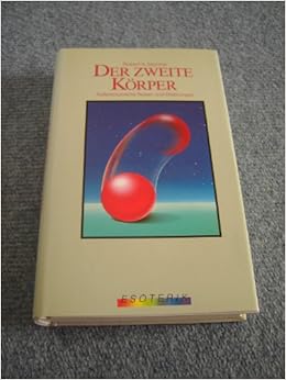 Der Zweite Korper Astralreisen Ausserkorperliche Reisen Und Erfahrungen Amazon De Robert Monroe Bucher