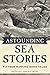 Astounding Sea Stories: Fifteen Ripping Good Tales by