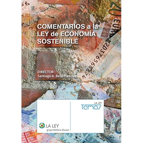 Comentarios a la Ley de Economía Sostenible (Temas La Ley) Comentarios a la Ley de Economía Sostenible (Temas La Ley)