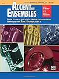 Accent on Ensembles, Bk 1: E-flat Alto Sax, Baritone Sax (Accent on Achievement)