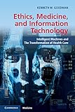 Image de Ethics, Medicine, and Information Technology: Intelligent Machines and the Transformation of Health Care