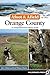 Afoot and Afield: Orange County: A Comprehensive Hiking Guide by 