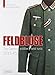 Feldbluse: The German Army Field Tunic 1933-45