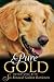 Pure Gold: Adventures with Six Rescued Golden Retrievers by Holli Pfau