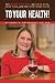 To Your Health!: The Beer Doctor on Good Beer, Good Times, and the Finer Things in Life by Carol A Westbrook MD PhD
