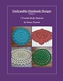 Emilyandthe Handmade Designs, Volume 3: 7 Crochet Doily Designs by Grace Fearon