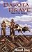 Dakota Brave: Tales of the Territory by 