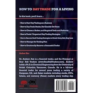 How to Day Trade for a Living: A Beginner’s Guide to Trading Tools and Tactics, Money Management, Discipline and Trading Psychology