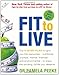 Fit to Live: 5 Steps to a Slim, Strong, Confident You - Book by Dr. Pamela Peeke