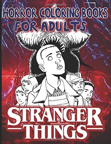 Stranger Things Coloring Book: Color Wonder Creativity Stranger Things Horror Coloring Books For Adults