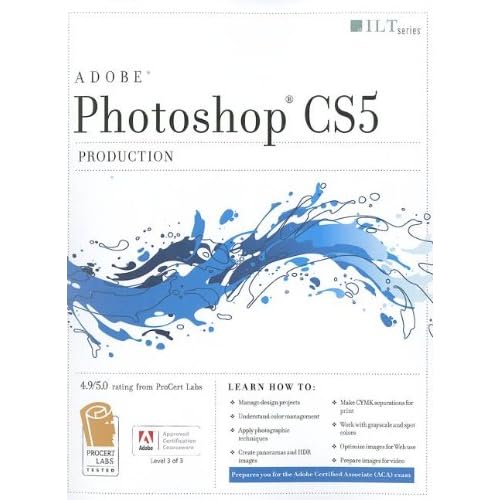 Photoshop Cs5: Production, Aca Edition + Certblaster (ILT)