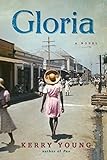 Gloria: A Novel