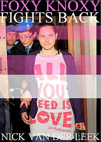 D0wnl0ad FOXY KNOXY FIGHTS BACK: Second Trial and Acquittal (The Legal Files Book 2)<br />DOC