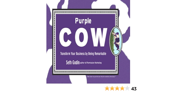 Amazon Com Purple Cow Transform Your Business By Being Remarkable Audible Audio Edition Seth Godin Seth Godin Gildan Media Llc Audible Audiobooks