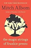 The Magic Strings of Frankie Presto: A Novel