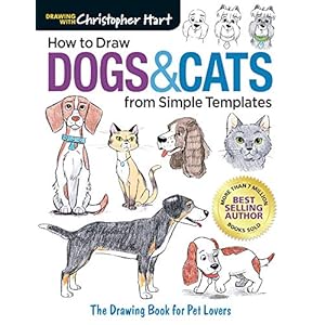 How to Draw Dogs & Cats from Simple Templates: The Drawing Book for Pet Lovers