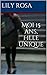 Moi 15 ans, Fille Unique: La vie d'une ado (French Edition) by Lily Rosa