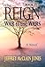 The REIGN: War to End Wars by Jeffrey McClain Jones