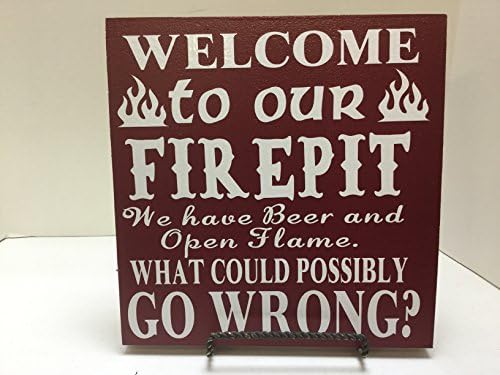 Welcome to Our Firepit, We have beer and open flame (Burgundy)