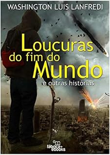 Livro Loucuras Do Fim Do Mundo