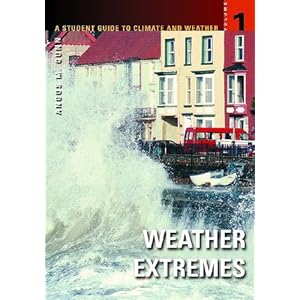 A Student Guide to Climate and Weather: Volume 1: Weather Extremes