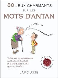80 jeux charmants sur les mots d'antan