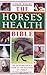 The Horse's Health Bible by
