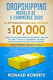 Dropshipping Modelo de E-Commerce 2020: Obtén Ganancias Increíbles con Shopify, Amazon FBA, eBay y Ventas al Por Menor y Olvidate de los Problemas Logísticos Por Siempre! (Spanish Edition) by Ronald  Roberts