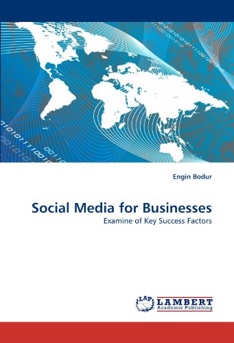 Download Social Media for Businesses: Examine of Key Success Factors
