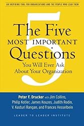 The Five Most Important Questions You Will Ever Ask About Your Organization