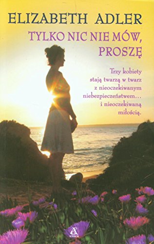 Tylko nic nie mow, prosze