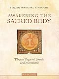 Image de Awakening the Sacred Body: Tibetan Yogas of Breath and Movement